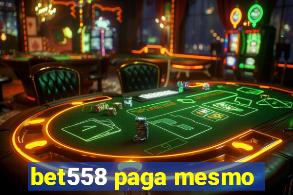 bet558 paga mesmo